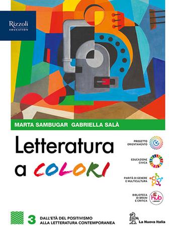 Letteratura a colori. Con Contenuti di base. Per le Scuole superiori. Vol. 3 - Marta Sambugar, Gabriella Salà - Libro La Nuova Italia Editrice 2024 | Libraccio.it