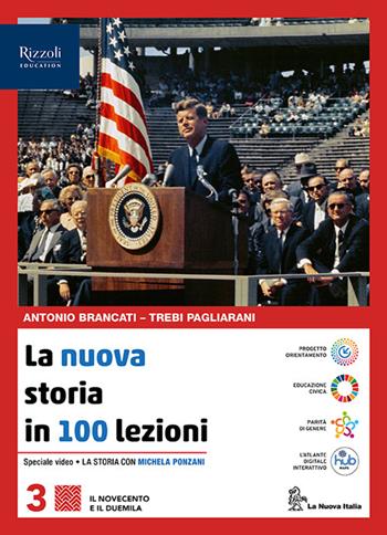 La nuova storia in 100 lezioni. Per le Scuole superiori. Vol. 3 - Antonio Brancati, Trebi Pagliarani - Libro La Nuova Italia 2024 | Libraccio.it
