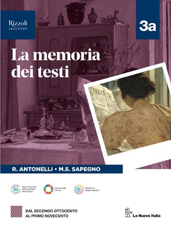 La memoria dei testi. Per le Scuole superiori. Vol. 3A-3B - Roberto Antonelli, Maria Serena Sapegno - Libro La Nuova Italia Editrice 2025 | Libraccio.it