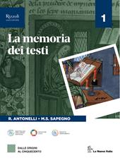 La memoria dei testi Con Antologia della Divina Commedia. Con Comunicare oggi. Per le Scuole superiori. Con e-book. Con espansione online. Vol. 1