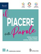 Il piacere delle parole. Con Invalsi. Con e-book. Con espansione online. Vol. A-B: Morfologia e Sintassi-Testualità e Scrittura