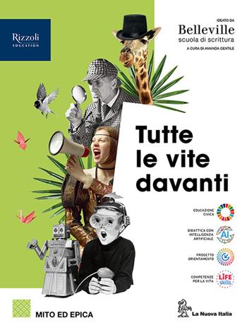Tutte le vite davanti. Mito ed epica. Per le Scuole superiori.  - Libro La Nuova Italia 2026 | Libraccio.it