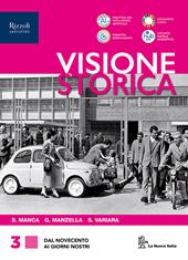 Visione storica. Con e-book. Con espansione online. Vol. 3: Dal Novecento ai giorni nostri