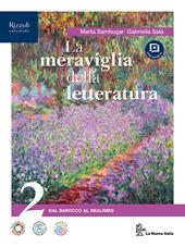 La meraviglia della letteratura. Versione con i contenuti di base. Per le Scuole superiori. Con e-book. Con espansione online. Vol. 2