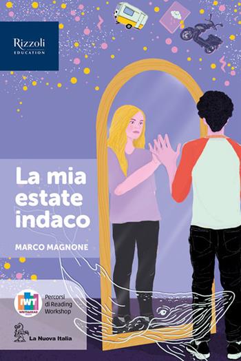 Narrative con percorsi WRW. La mia estate indaco. Per la Scuola media. Vol. 3  - Libro La Nuova Italia Editrice 2025 | Libraccio.it