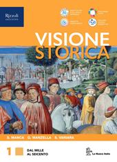 Visione storica. Con CLIL history. Con e-book. Con espansione online. Vol. 1: Dal Mille al Seicento