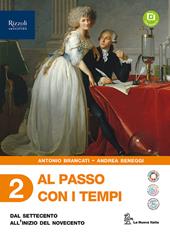 Al passo con i tempi. Per le Scuole superiori. Con e-book. Con espansione online. Vol. 2: Dal Settecento all'inizio del Novecento