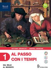 Al passo con i tempi. Con Partecipare al futuro. Per le Scuole superiori. Con e-book. Con espansione online. Vol. 1: Dal Mille al Seicento