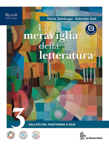 La meraviglia della letteratura. Versione con i contenuti di base. Per le Scuole superiori. Vol. 3 - Marta Sambugar, Gabriella Salà - Libro La Nuova Italia 2026 | Libraccio.it