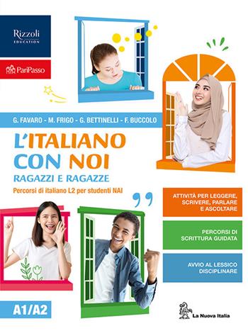 L'italiano con noi ragazzi e ragazze. Per la Scuola media. - Graziella Favaro, Maria Frigo, Elio Gilberto Bettinelli - Libro La Nuova Italia 2026 | Libraccio.it
