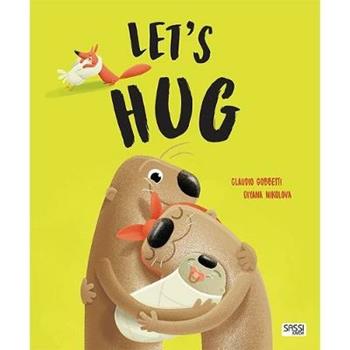 Let's hug. Ediz. a colori - Claudio Gobbetti, Diana Nikolova - Libro Sassi 2019, Sassi junior | Libraccio.it