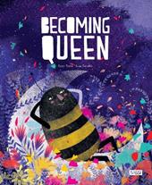 Becoming queen. Ediz. a colori