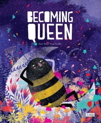 Becoming queen. Ediz. a colori - Ester Tomè - Libro Sassi 2019, Sassi junior | Libraccio.it