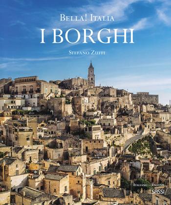 Bella! Italia. I borghi. Ediz. italiana e inglese - Stefano Zuffi - Libro Sassi 2019 | Libraccio.it
