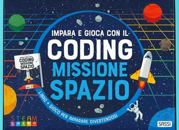 Missione spazio. Impara e gioca con il coding. Con gadget - Gioia Alfonsi, Matteo Gaule - Libro Sassi 2019, Science | Libraccio.it