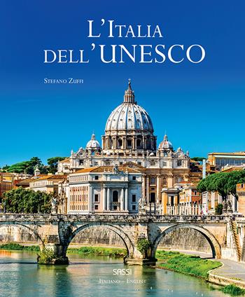 L' Italia dell'Unesco. Ediz. italiana e inglese - Stefano Zuffi - Libro Sassi 2019 | Libraccio.it