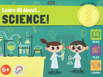 Learn all about... science! Ediz. a colori. Con gadget - Gioia Alfonsi, E. Lorenzi - Libro Sassi 2019, Science | Libraccio.it