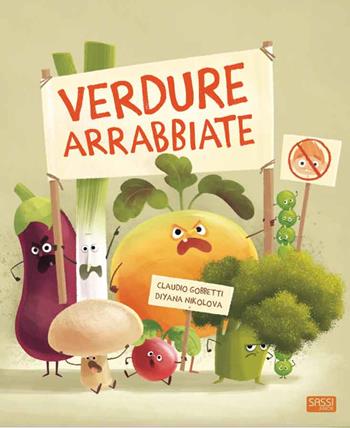 Verdure arrabbiate. Ediz. a colori - Claudio Gobbetti, Diana Nikolova - Libro Sassi 2020, Sassi junior | Libraccio.it