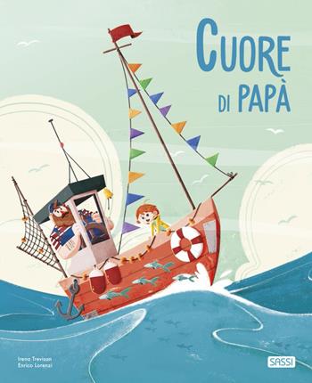 Cuore di papà. Ediz. a colori - Irena Trevisan, Enrico Lorenzi - Libro Sassi 2020, Sassi junior | Libraccio.it