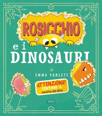 Rosicchio e i dinosauri. Ediz. a colori - Emma Yarlett - Libro Sassi 2020, Sassi junior | Libraccio.it