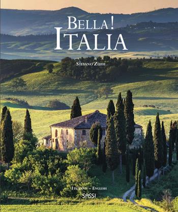 Bella! Italia. Ediz. italiana e inglese - Stefano Zuffi - Libro Sassi 2020 | Libraccio.it