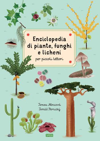Enciclopedia di piante, funghi e licheni per piccoli lettori - Tereza Nêmcová, Tomás Pernicky - Libro Sassi 2021, Science | Libraccio.it