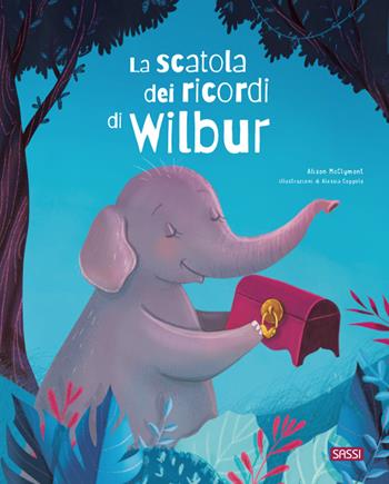 La scatola dei ricordi di Wilbur - Alison McClymont, Alessia Coppola - Libro Sassi 2021, Sassi junior | Libraccio.it
