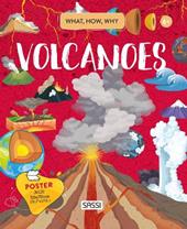 Volcanoes. What, how, why. Ediz. a colori. Con Poster