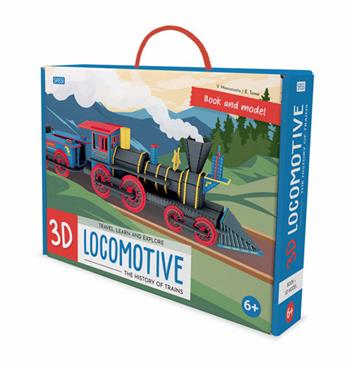 3D locomotive. The history of trains. Travel, learn and explore. Ediz. a colori. Con modellino 3D - Ester Tomè - Libro Sassi 2021, Science | Libraccio.it