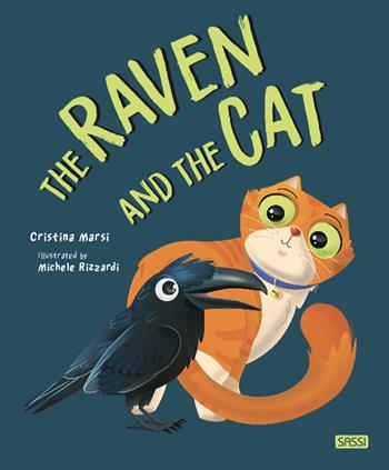 The raven and the cat. Ediz. a colori - Cristina Marsi, Michele Rizzardi - Libro Sassi 2022, Sassi junior | Libraccio.it