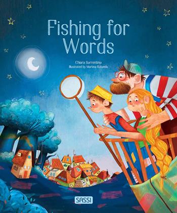 Fishing for words. Ediz. a colori - Chiara Sorrentino, Martina Rotondo - Libro Sassi 2022, Sassi junior | Libraccio.it