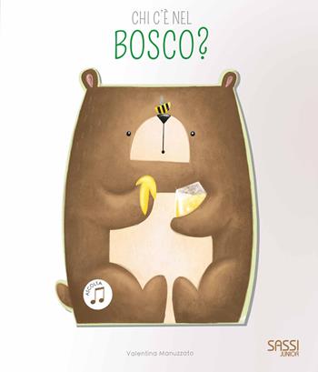 Chi c'è nel bosco? Libro sonoro. Ediz. a colori - Valentina Facci, Valentina Bonaguro - Libro Sassi 2022, Sassi junior | Libraccio.it