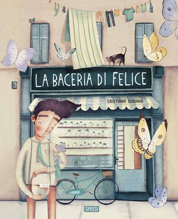 La baceria di Felice - Cristiana Soriano - Libro Sassi 2022, Sassi junior | Libraccio.it