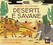 Deserti e savane. Animali da salvare. Ediz. a colori. Con 28 Tessere memo