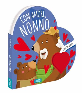 Con amore, nonno. Libri sagomati. Ediz. a colori - Valentina Bonaguro, Matteo Gaule - Libro Sassi 2023, Sassi junior | Libraccio.it