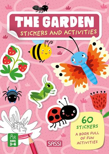 The garden. Stickers and activities. Ediz. a colori - Valentina Bonaguro, Matteo Gaule - Libro Sassi 2024, Sassi junior | Libraccio.it