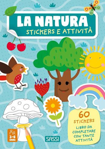 La natura. Stickers e attività. Ediz. a colori - Roberta Marcolin - Libro Sassi 2023, Sassi junior | Libraccio.it