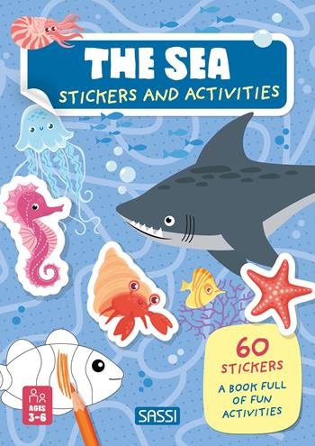 The sea. Stickers and activities. Ediz. a colori - Irena Trevisan, Giulia Meneguzzo - Libro Sassi 2024, Sassi junior | Libraccio.it