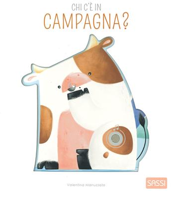 Chi c'è in campagna? Libro sonoro. Ediz. a colori - Valentina Facci, Valentina Bonaguro - Libro Sassi 2023, Sassi junior | Libraccio.it