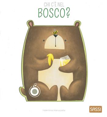 Chi c'è nel bosco? Libro sonoro. Ediz. a colori - Valentina Facci, Valentina Bonaguro - Libro Sassi 2023, Sassi junior | Libraccio.it