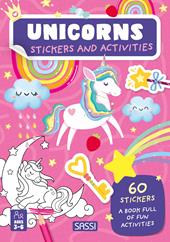 Unicorns. Stickers and activities. Ediz. illustrata