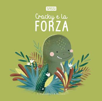Cracky e la forza. Ediz. illustrata - Roberta Marcolin, Valentina Manuzzato - Libro Sassi 2025, Sassi junior | Libraccio.it