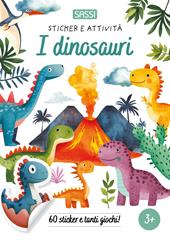 I dinosauri. Sticker e attività. Ediz. a colori