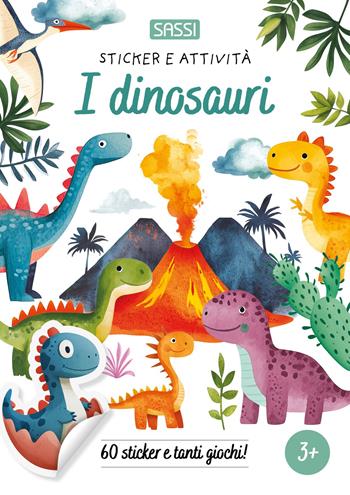 I dinosauri. Sticker e attività. Ediz. a colori - Maria Sara Mabilia - Libro Sassi 2026, Sassi junior | Libraccio.it