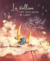 La stellina che aveva paura di cadere. Ediz. illustrata