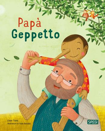 Papà Geppetto. Picture books. Ediz. a colori - Ester Tomè, Ester Tomè - Libro Sassi 2024, Sassi junior | Libraccio.it