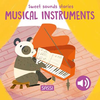 Musical instruments. Sweet sounds stories - Roberta Marcolin, Nelli Aghekyan - Libro Sassi 2024, Sassi junior | Libraccio.it