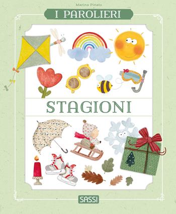 Stagioni. I parolieri - Marina Pinato - Libro Sassi 2025, Sassi junior | Libraccio.it