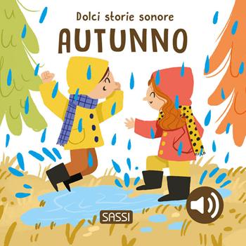 L'autunno. Dolci storie sonore. Ediz. a colori - Roberta Marcolin - Libro Sassi 2025, Sassi junior | Libraccio.it