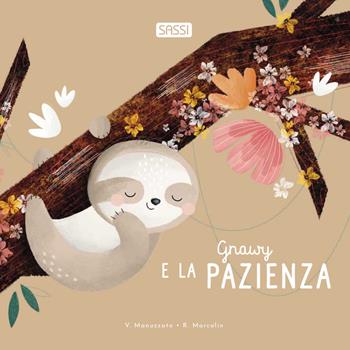 Gnawy e la pazienza. Ediz. illustrata - Roberta Marcolin, Valentina Manuzzato - Libro Sassi 2025, Sassi junior | Libraccio.it